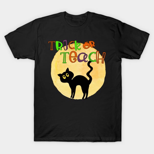 Halloween Teacher Trick or Teach T-Shirt by Daisy Blue Designs